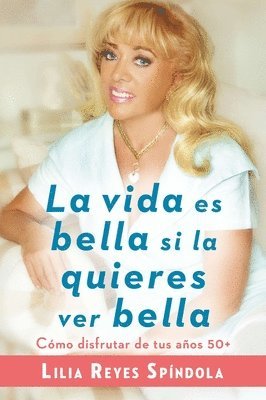 La vida es bella si la quieres ver bella 1