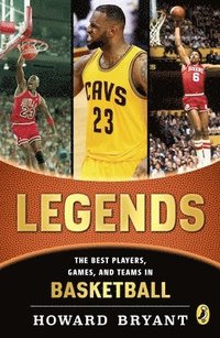 bokomslag Legends: The Best Players, Games, and Teams in Basketball