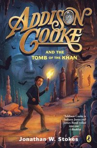 bokomslag Addison Cooke and the Tomb of the Khan