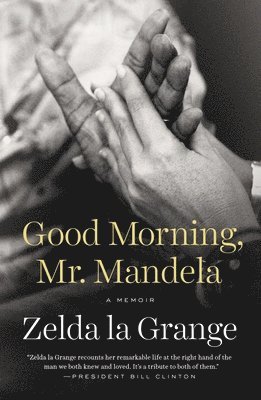 bokomslag Good Morning, Mr. Mandela: A Memoir