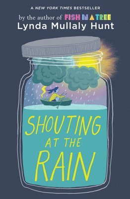 Lynda Mullaly Hunt - Shouting at the Rain, Häftad