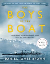 bokomslag The Boys in the Boat (Young Readers Adaptation): The True Story of an American Team's Epic Journey to Win Gold at the 1936 Olympics