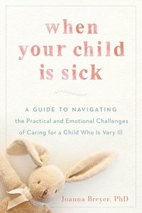 bokomslag When Your Child is Sick