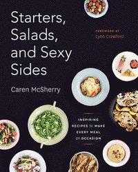 bokomslag Starters, Salads, and Sexy Sides