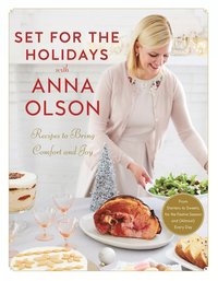 bokomslag Set for the Holidays with Anna Olson