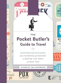 bokomslag The Pocket Butler's Guide to Travel