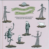bokomslag The Haunted Tea-Cosy: A Dispirited and Distasteful Diversion for Christmas
