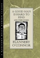 bokomslag A Good Man Is Hard to Find and Other Stories