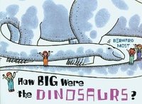bokomslag How Big Were the Dinosaurs?