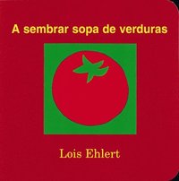 bokomslag A Sembrar Sopa de Verduras
