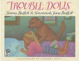 Jimmy Buffett, Savannah Jane Buffett - Trouble Dolls, Häftad