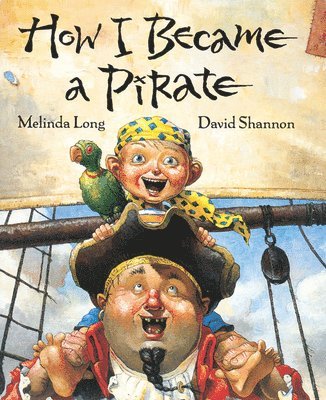 Melinda Long - How I Became a Pirate, Inbunden