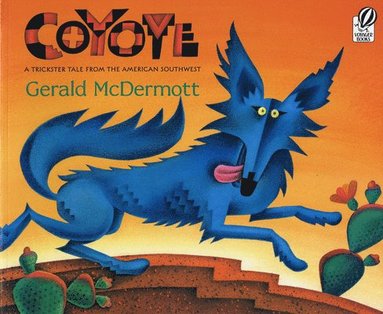 bokomslag Coyote: A Trickster Tale from the American Southwest