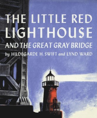 bokomslag The Little Red Lighthouse and the Great Gray Bridge