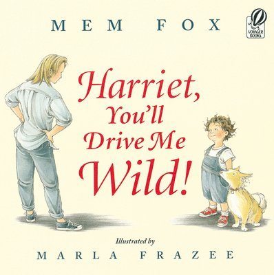 Mem Fox - Harriet, You'll Drive Me Wild!, Häftad