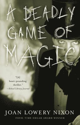 Joan Lowery Nixon - A Deadly Game of Magic, Häftad