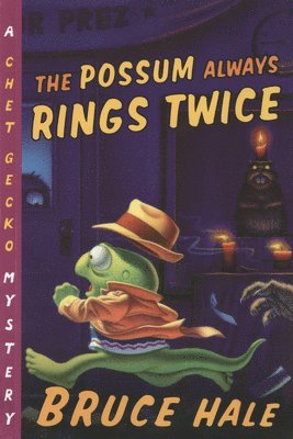 Bruce Hale - The Possum Always Rings Twice: A Chet Gecko Mystery, Häftad