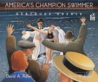 bokomslag America's Champion Swimmer: Gertrude Ederle