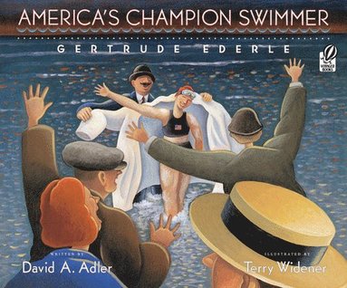 David A. Adler - America's Champion Swimmer: Gertrude Ederle, Häftad