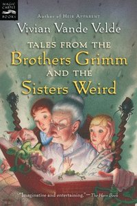 bokomslag Tales From The Brothers Grimm And The Sisters Weird