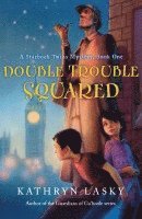 Kathryn Lasky - Double Trouble Squared, Häftad