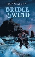 Joan Aiken - Bridle the Wind, Häftad