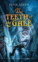 Joan Aiken - The Teeth of the Gale, Häftad