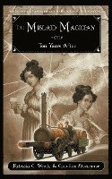 bokomslag The Mislaid Magician or Ten Years After: Being the Private Correspondence Between Two Prominent Families Regarding a Scandal Touching the Highest Leve