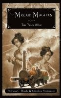 bokomslag The Mislaid Magician or Ten Years After: Being the Private Correspondence Between Two Prominent Familiesregarding a Scandal Touching the Highest Level