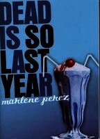 Dead Is So Last Year