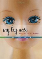 My Big Nose & Other Natural Disasters 1