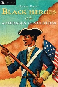 bokomslag Black Heroes of the American Revolution