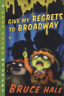 Bruce Hale - Give My Regrets to Broadway, Häftad