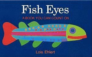 Lois Ehlert - Fish Eyes, Häftad
