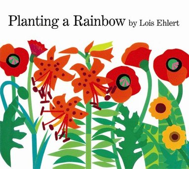 Lois Ehlert - Planting a Rainbow, Häftad