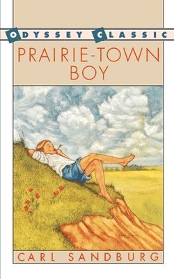 Carl Sandburg - Prairie-Town Boy, Häftad