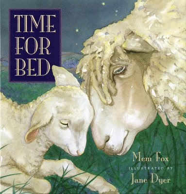 Mem Fox - Time for Bed, Inbunden