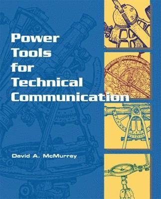 David A. McMurrey - Power Tools for Technical Communication, Häftad