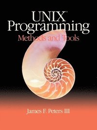 bokomslag UNIX Programming Methods and Tools