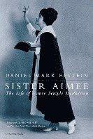 bokomslag Sister Aimee: The Life of Aimee Semple McPherson