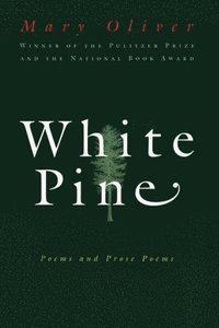 bokomslag White Pine: Poems and Prose Poems