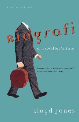 Lloyd Jones - Biografi: A Traveler's Tale, Häftad