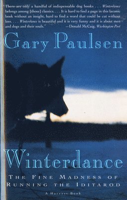 Gary Paulsen - Winterdance: The Fine Madness of Running the Iditarod, Häftad