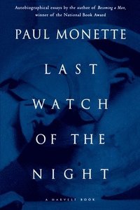 bokomslag Last Watch of the Night: Essays Too Personal and Otherwise