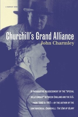 John Charmley - Churchill's Grand Alliance, Häftad