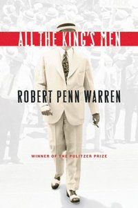 bokomslag All the King's Men: Winner of the Pulitzer Prize