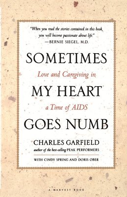 Charles Garfield, Cindy Spring, Robert Ed. Garfield, Robert Ed Garfield - Sometimes My Heart Goes Numb, Häftad
