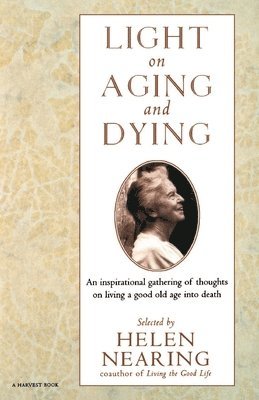 Light on Aging and Dying: Wise Words 1
