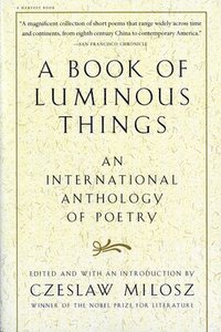 bokomslag A Book Of Luminous Things: An International Anthology of Poetry