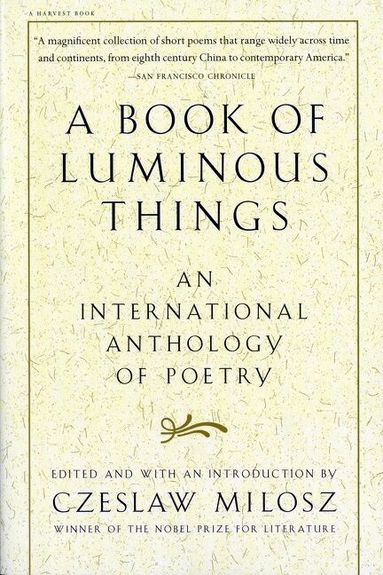 Czeslaw Milosz - Book Of Luminous Things: An International Anthology of Poetry, Häftad
